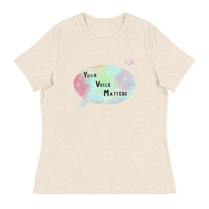 US The Haven: Your Voice Matters - Bohemian-Melodies Collection - Women's Relaxed T-Shirt